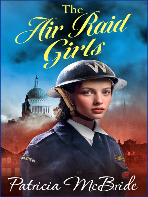 Title details for The Air Raid Girls by Patricia McBride - Available